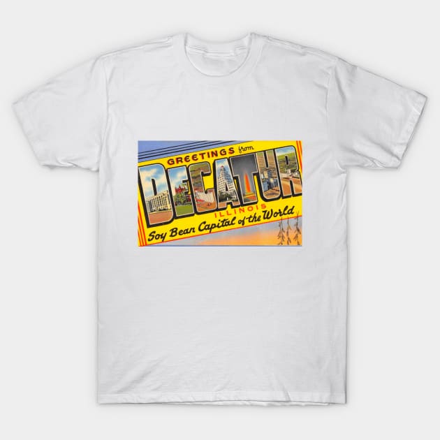 Greetings from Decatur Illinois - Vintage Large Letter Postcard T-Shirt by Naves